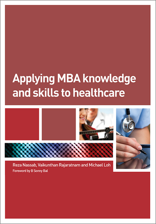Applying MBA Knowledge and Skills to Healthcare