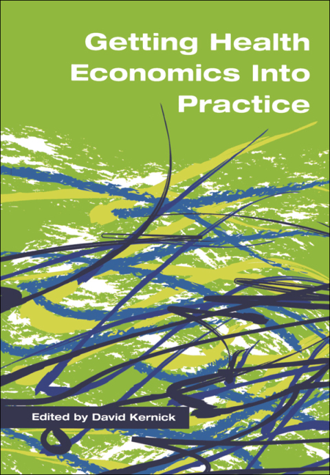 Cover image for book Getting Health Economics into Practice