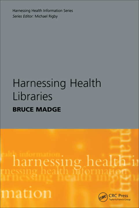 Cover image for book Harnessing Health Libraries
