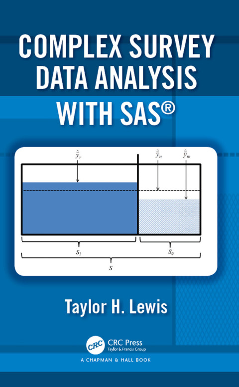 Complex Survey Data Analysis with SAS 