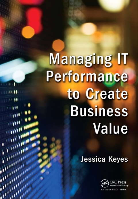 Cover image for book Managing IT Performance to Create Business Value