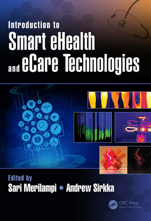 Cover image for book Introduction to Smart eHealth and eCare Technologies