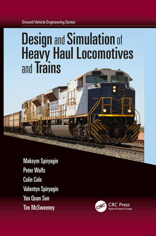 Design and Simulation of Heavy Haul Locomotives and Trains