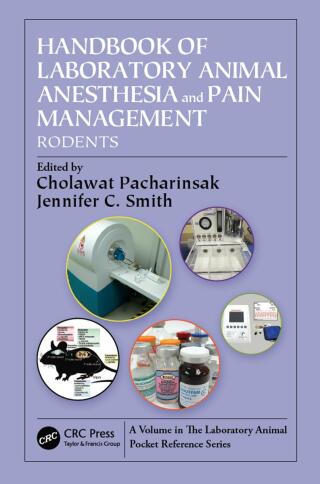 Handbook of Laboratory Animal Anesthesia and Pain Management