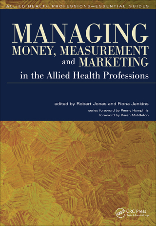 Managing Money, Measurement and Marketing in the Allied Health Professions