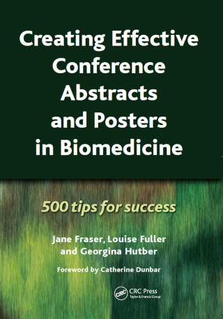 Creating Effective Conference Abstracts and Posters in Biomedicine