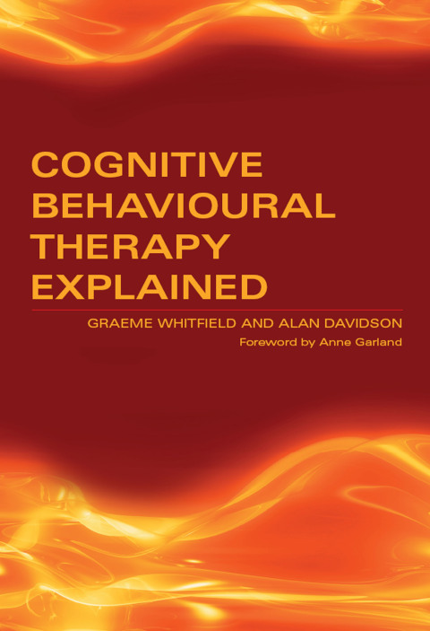 Cover image for book Cognitive Behavioural Therapy Explained