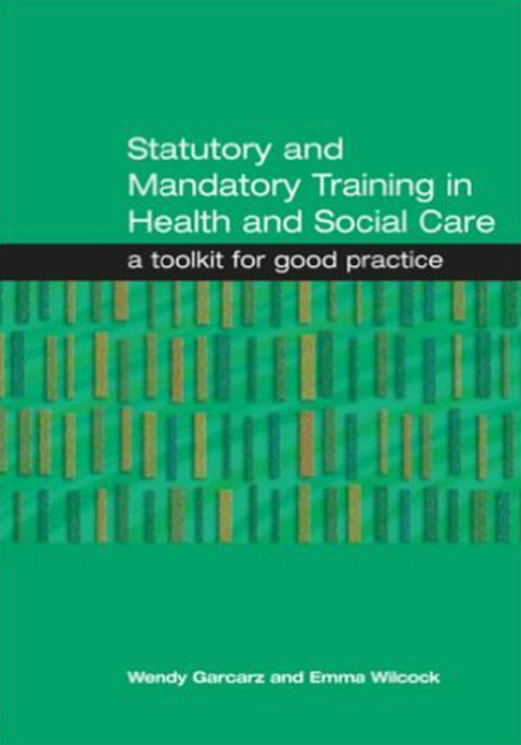 Cover image for book Statutory and Mandatory Training in Health and Social Care