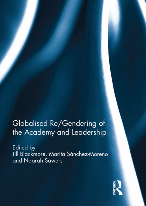 Cover image for book Globalised re/gendering of the academy and leadership