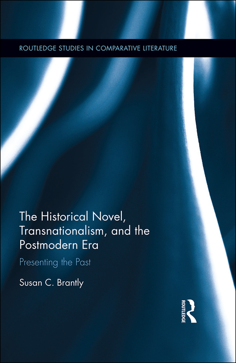 Cover image for book The Historical Novel, Transnationalism, and the Postmodern Era