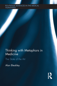 صورة الغلاف: Thinking with Metaphors in Medicine 1st edition 9780367224394