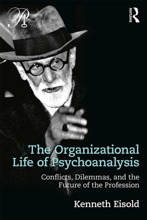 Cover image for book The Organizational Life of Psychoanalysis