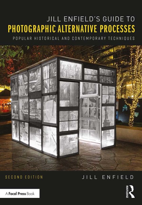 Cover image for book Jill Enfield’s Guide to Photographic Alternative Processes
