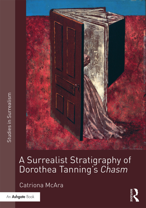 Cover image for book A Surrealist Stratigraphy of Dorothea Tanning’s Chasm