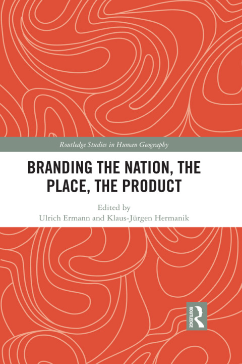 Cover image for book Branding the Nation, the Place, the Product
