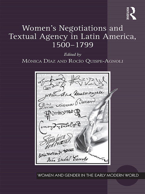 Cover image for book Women's Negotiations and Textual Agency in Latin America, 1500-1799