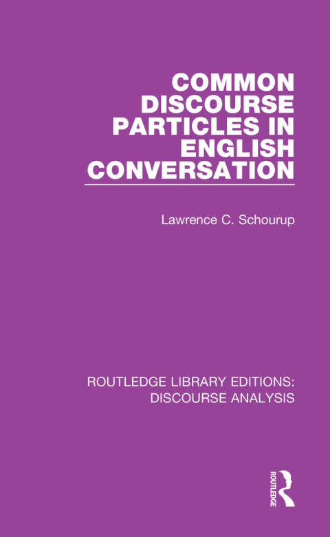 Cover image for book Common Discourse Particles in English Conversation