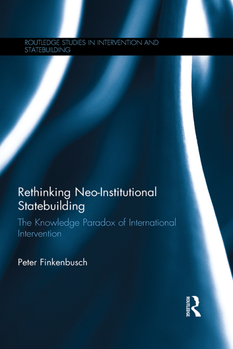 Cover image for book Rethinking Neo-Institutional Statebuilding