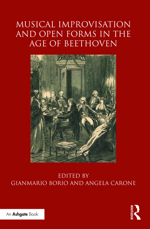 Cover image for book Musical Improvisation and Open Forms in the Age of Beethoven
