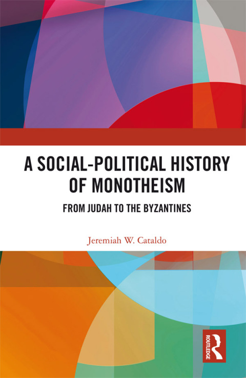 Cover image for book A Social-Political History of Monotheism