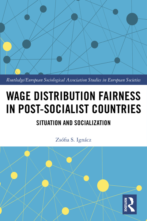 Cover image for book Wage Distribution Fairness in Post-Socialist Countries
