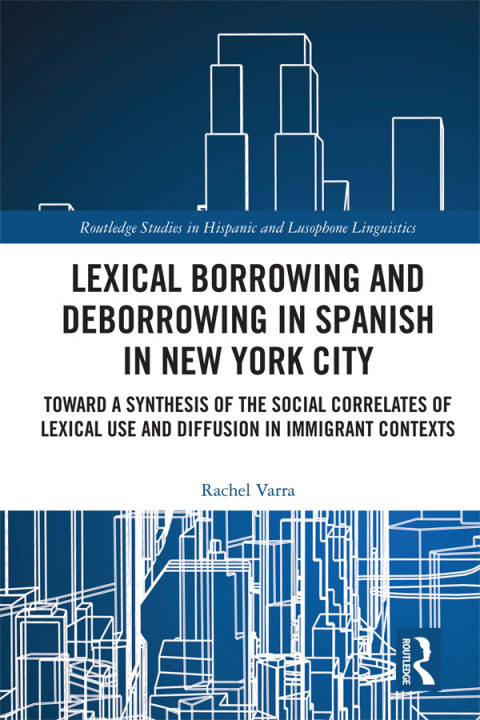 Cover image for book Lexical borrowing and deborrowing in Spanish in New York City