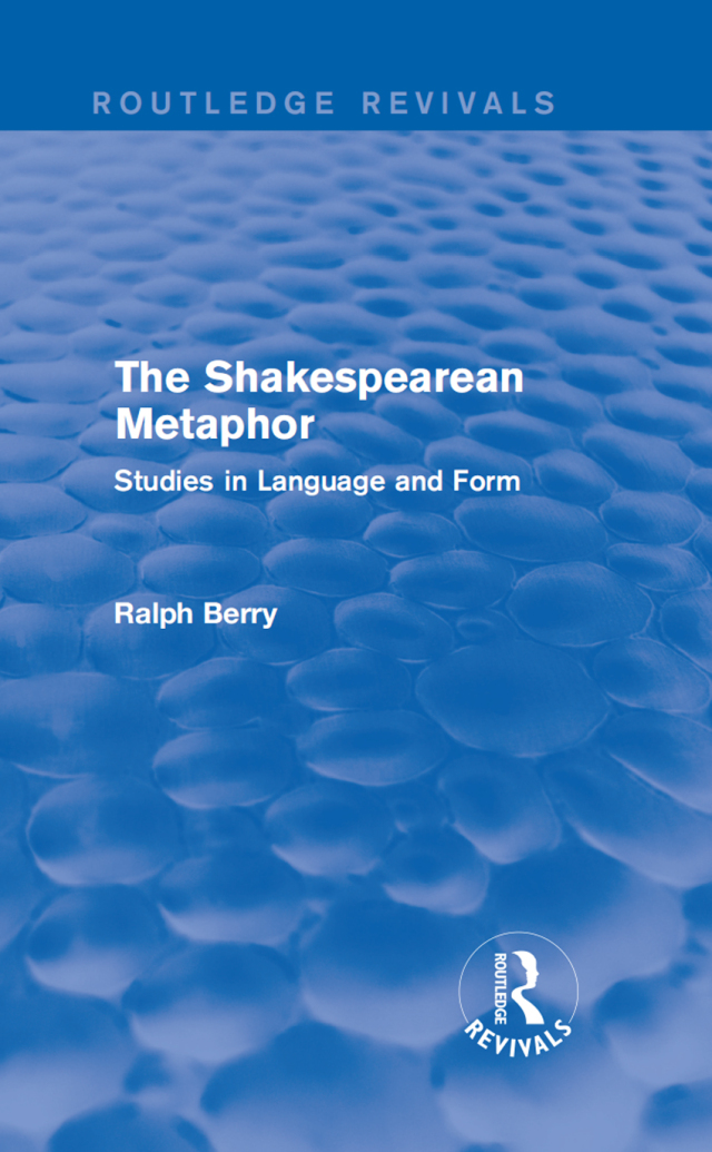 Routledge Revivals: The Shakespearean Metaphor (1990)