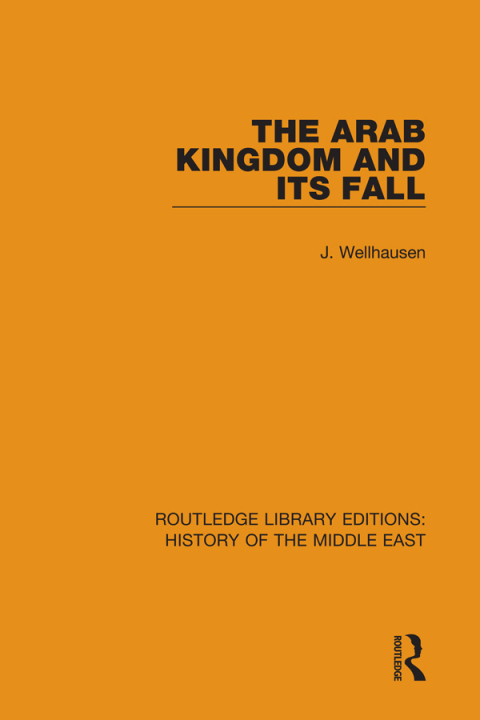 Cover image for book The Arab Kingdom and its Fall