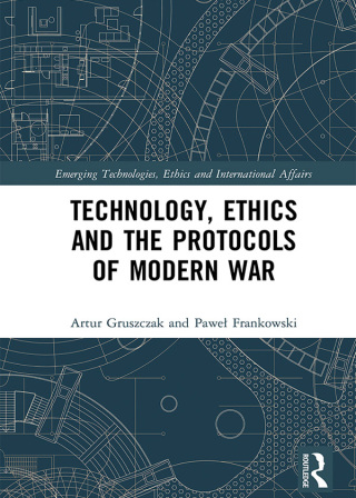 Technology, Ethics and the Protocols of Modern War
