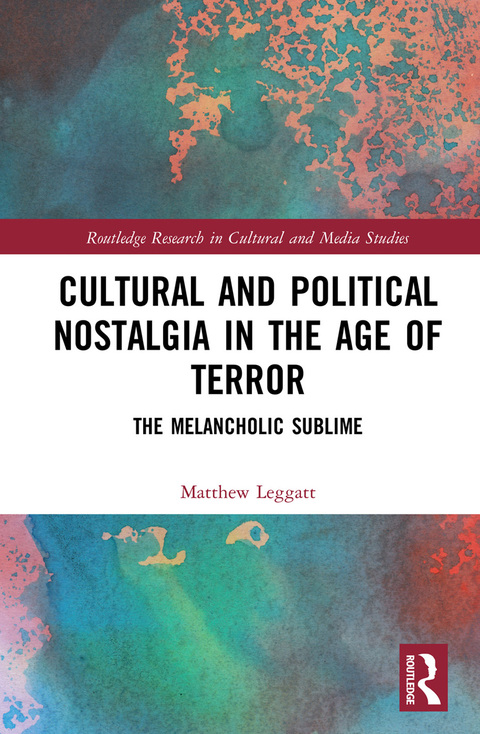 Cover image for book Cultural and Political Nostalgia in the Age of Terror
