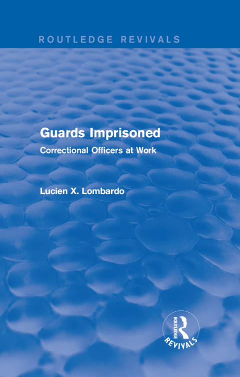 Cover image for book Routledge Revivals: Guards Imprisoned (1989)
