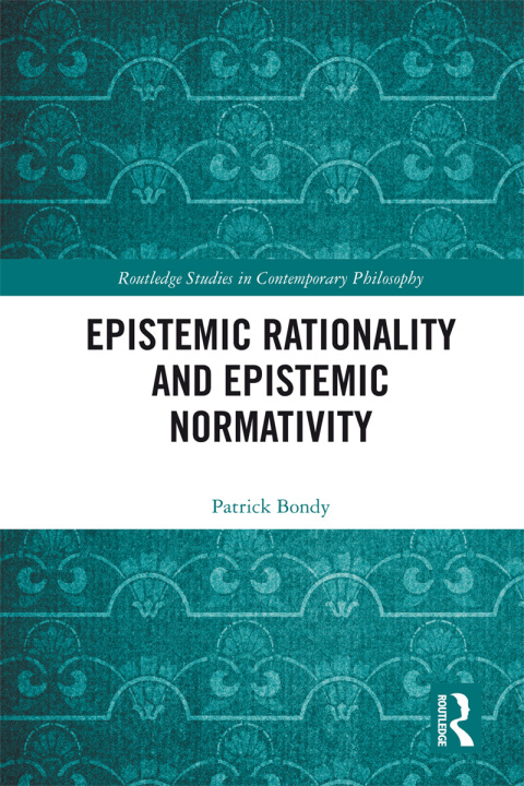 Cover image for book Epistemic Rationality and Epistemic Normativity