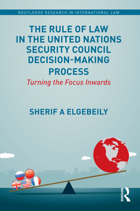 Cover image for book The Rule of Law in the United Nations Security Council Decision-Making Process