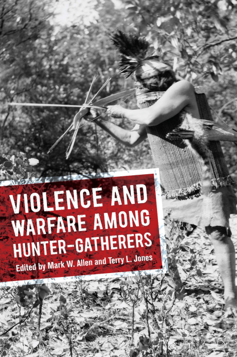 Cover image for book Violence and Warfare among Hunter-Gatherers