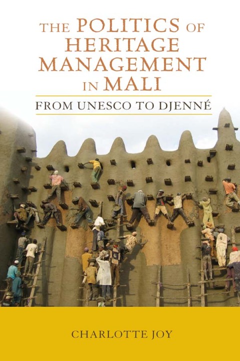 Cover image for book The Politics of Heritage Management in Mali