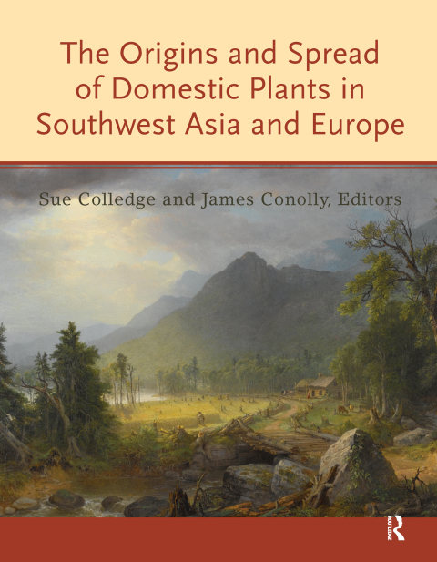 Cover image for book The Origins and Spread of Domestic Plants in Southwest Asia and Europe