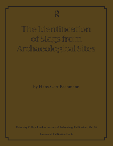 The Identification of Slags from Archaeological Sites 