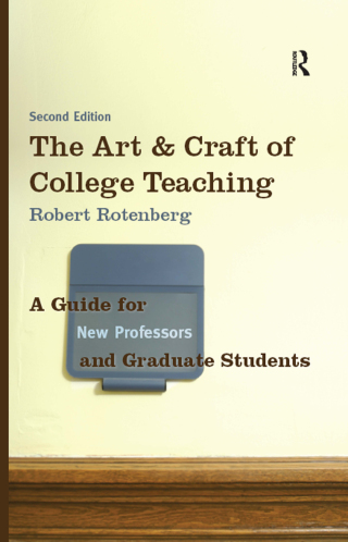 The Art and Craft of College Teaching
