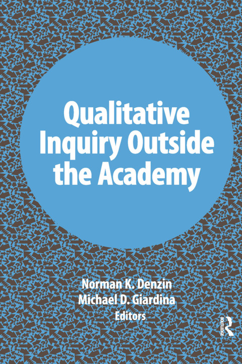 Cover image for book Qualitative Inquiry Outside the Academy