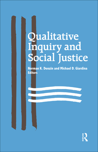 Qualitative Inquiry and Social Justice