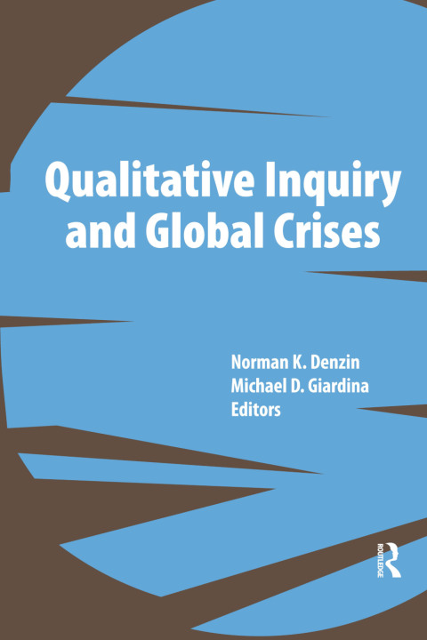 Cover image for book Qualitative Inquiry and Global Crises