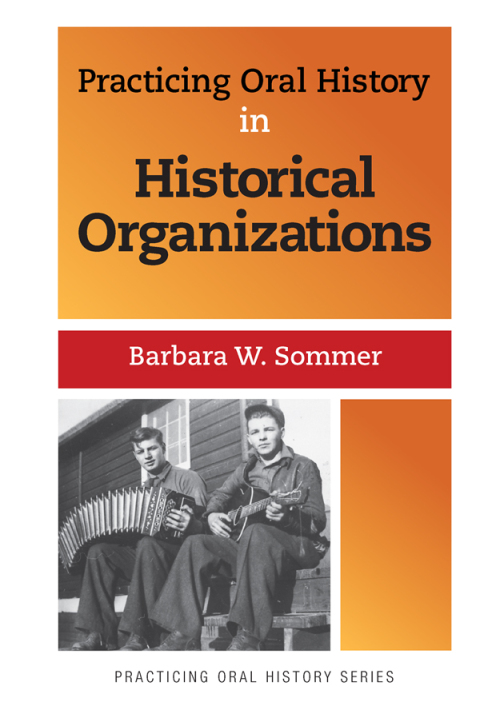 Cover image for book Practicing Oral History in Historical Organizations