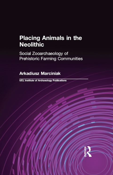 Cover image for book Placing Animals in the Neolithic