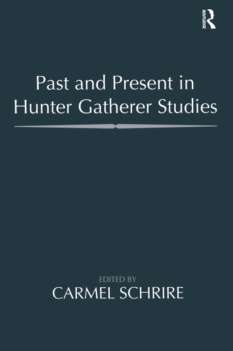 Cover image for book Past and Present in Hunter Gatherer Studies