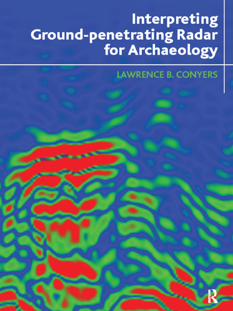 Cover image for book Interpreting Ground-penetrating Radar for Archaeology