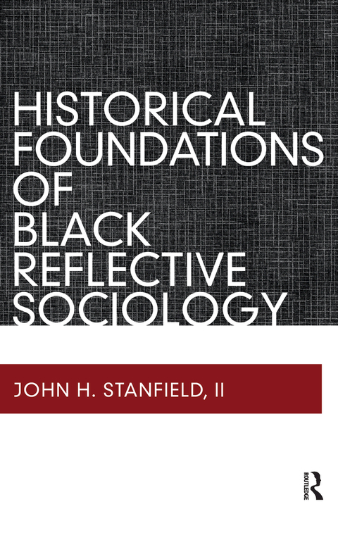 Cover image for book Historical Foundations of Black Reflective Sociology