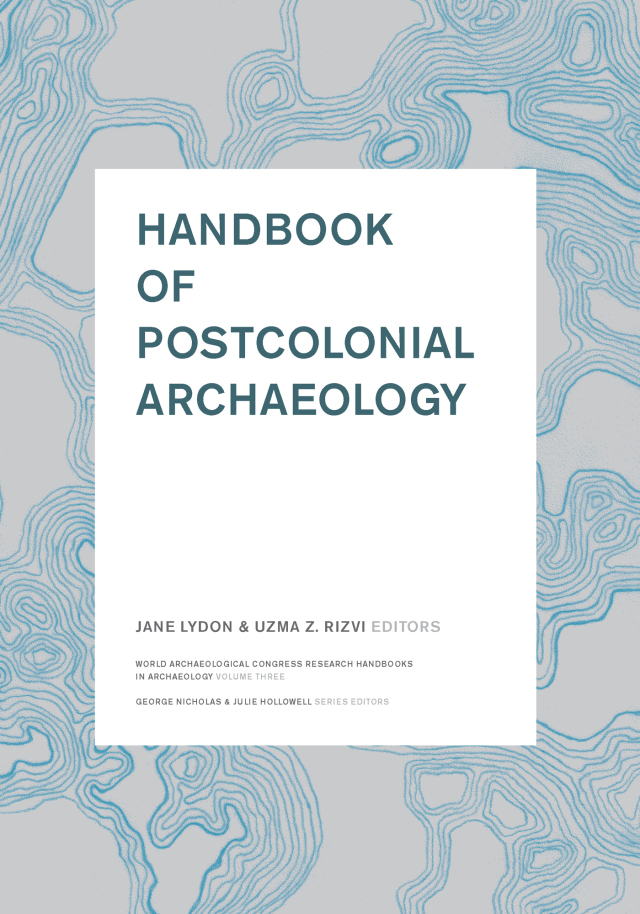 Handbook of Postcolonial Archaeology