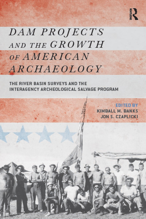 Cover image for book Dam Projects and the Growth of American Archaeology
