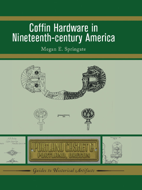 Cover image for book Coffin Hardware in Nineteenth-century America