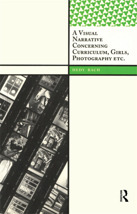 Cover image for book A Visual Narrative Concerning Curriculum, Girls, Photography Etc.